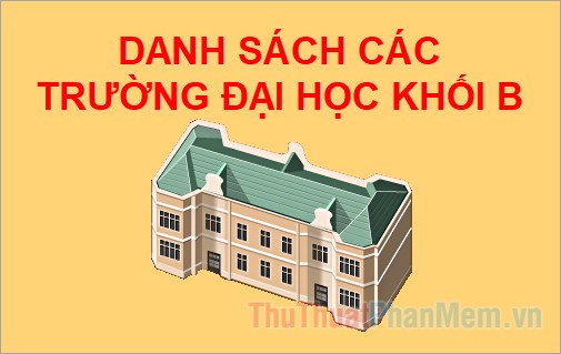 Danh sách các trường đại học khối B ở Hà Nội dễ xin việc